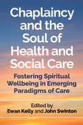 Cover: Chaplaincy and the Soul of Health and Social Care - Jessica Kingsley Publishers
