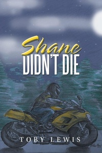 Enlarge image Cover: Shane Didn't Die - Xlibris Us