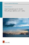 Cover: Data Protection Law in the EU: Roles, Responsibilities and Liability - Intersentia Ltd