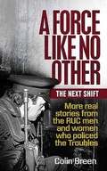 Cover: A Force Like No Other: The Next Shift - Blackstaff Press Ltd