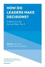 Cover: How Do Leaders Make Decisions? - Emerald Publishing Limited