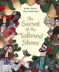 Cover: The Secret of the Tattered Shoes - Tiny Owl Publishing Ltd