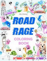 Enlarge image Cover: Road Rage Coloring Book - Adult Coloring Books