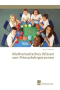 Cover: Mathematisches Wissen von Primarlehrpersonen - Sudwestdeutscher Verlag Fur Hochschulschriften AG