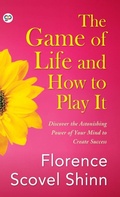 Cover: The Game of Life and How to Play It - General Press India