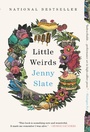 Cover: Little Weirds - Little, Brown and Company