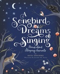 Cover: A Songbird Dreams of Singing - Running Press