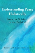 Cover: Understanding Peace Holistically - Peter Lang Verlag