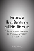 Cover: Multimedia News Storytelling as Digital Literacies - Peter Lang Verlag