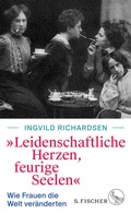 Cover: &raquo;Leidenschaftliche Herzen, feurige Seelen&laquo; - S. Fischer