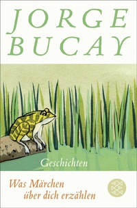 Abbildung von: Was Märchen über dich erzählen - Fischer Taschenbuch