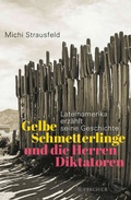 Cover: Gelbe Schmetterlinge und die Herren Diktatoren - S. Fischer