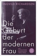 Cover: Die Geburt der modernen Frau - Fischer Taschenbuch