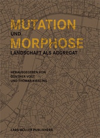 Enlarge image Cover: Mutation und Morphose - Lars Müller Publishers