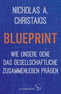 Abbildung von: Blueprint - Wie unsere Gene das gesellschaftliche Zusammenleben prägen - S. Fischer