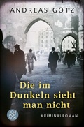 Cover: Die im Dunkeln sieht man nicht - Fischer Taschenbuch