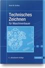 Bild: Technisches Zeichnen f&uuml;r Maschinenbauer - Hanser
