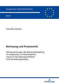 Abbildung von: Betreuung und Prozessrecht - Peter Lang Verlag