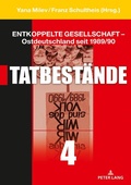 Cover: Entkoppelte Gesellschaft - Ostdeutschland seit 1989/90 - Peter Lang Verlag