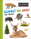 Cover: Duden 12+: Kennst du das? Im Wald - Fischer Sauerl&auml;nder Duden