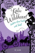 Cover: Katie Wildheart - Zaubern ohne Furcht und Tadel - FISCHER Sauerl&auml;nder