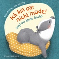 Cover: "Ich bin gar nicht m&uuml;de!", sagt der kleine Dachs (Einschlaf-Buch) - FISCHER Sauerl&auml;nder