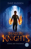 Cover: Shadow Knights - K&ouml;nig der Finsternis - FISCHER Sauerl&auml;nder