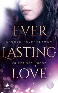 Enlarge image Cover: Everlasting Love - Valentines Rache - FISCHER Sauerländer