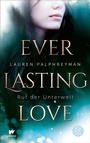 Cover: Everlasting Love - Ruf der Unterwelt - FISCHER Sauerländer