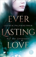 Cover: Everlasting Love - Ruf der Unterwelt - FISCHER Sauerl&auml;nder