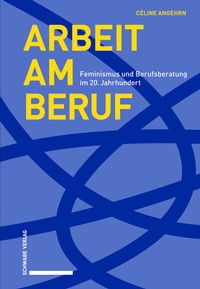 Abbildung von: Arbeit am Beruf - Schwabe Verlagsgruppe AG Schwabe Verlag
