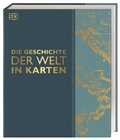 Cover: Die Geschichte der Welt in Karten - Dorling Kindersley Verlag