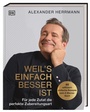 Cover: Weil's einfach besser ist - Dorling Kindersley Verlag