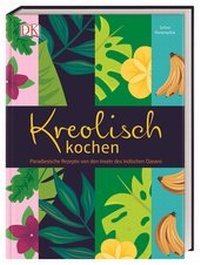 Abbildung von: Kreolisch kochen - Dorling Kindersley Verlag