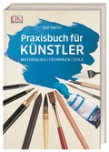 Cover: Praxisbuch f&uuml;r K&uuml;nstler - Dorling Kindersley Verlag
