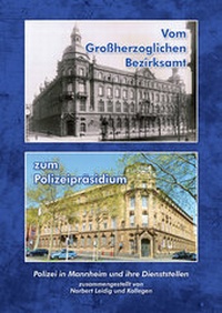 Abbildung von: Vom Großherzoglichen Bezirksamt zum Polizeipräsidium - Waldkirch Verlag