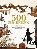 Cover: 500 Zugreisen - Knesebeck