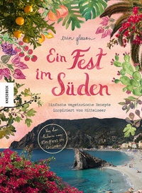 Abbildung von: Ein Fest im Süden - Knesebeck