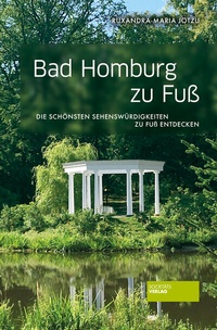 Abbildung von: Bad Homburg zu Fuß - Societäts-Verlag