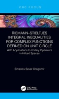 Cover: Riemann-Stieltjes Integral Inequalities for Complex Functions Defined on Unit Circle - CRC Press
