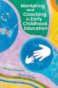 Cover: Mentoring and Coaching in Early Childhood Education - Bloomsbury Academic
