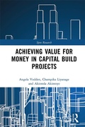 Cover: Achieving Value for Money in Capital Build Projects - Routledge