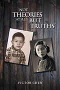 Cover: 'Not Theories at All but Truths' - iUniverse