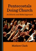 Cover: Pentecostals Doing Church - Cambridge Scholars Publishing
