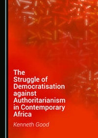 Abbildung von: The Struggle of Democratisation against Authoritarianism in Contemporary Africa - Cambridge Scholars Publishing