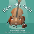 Cover: Bello the Cello - Atmosphere Press