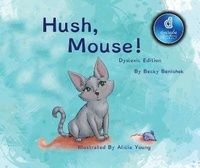 Enlarge image Cover: Hush, Mouse! - MacLaren-Cochrane Publishing