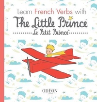 Abbildung von: Learn French Verbs with The Little Prince - Odeon Livre