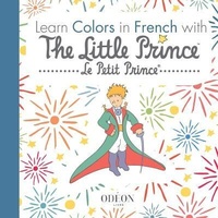 Abbildung von: Learn Colors in French with The Little Prince - Odeon Livre