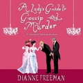 Cover: A Lady's Guide to Gossip and Murder - HighBridge Audio